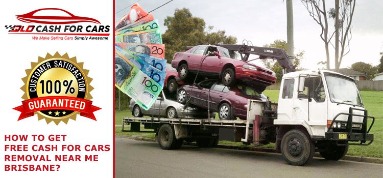 Free Cash For Cars Removal Near Me Brisbane